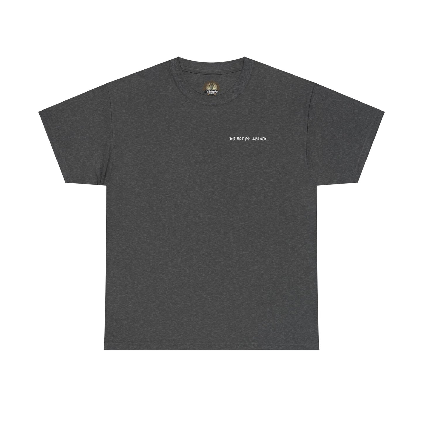 Unisex Heavy Cotton Tee - 'Do Not Be Afraid'