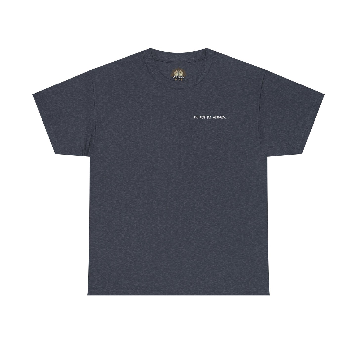 Unisex Heavy Cotton Tee - 'Do Not Be Afraid'