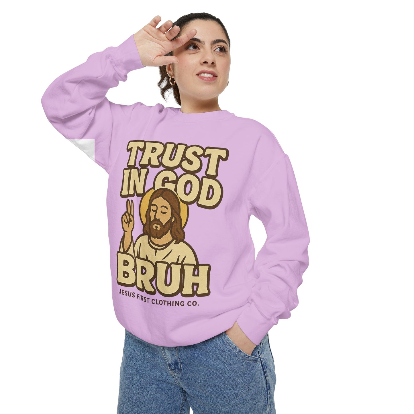 Trust in God Bruh Sweatshirt no hood