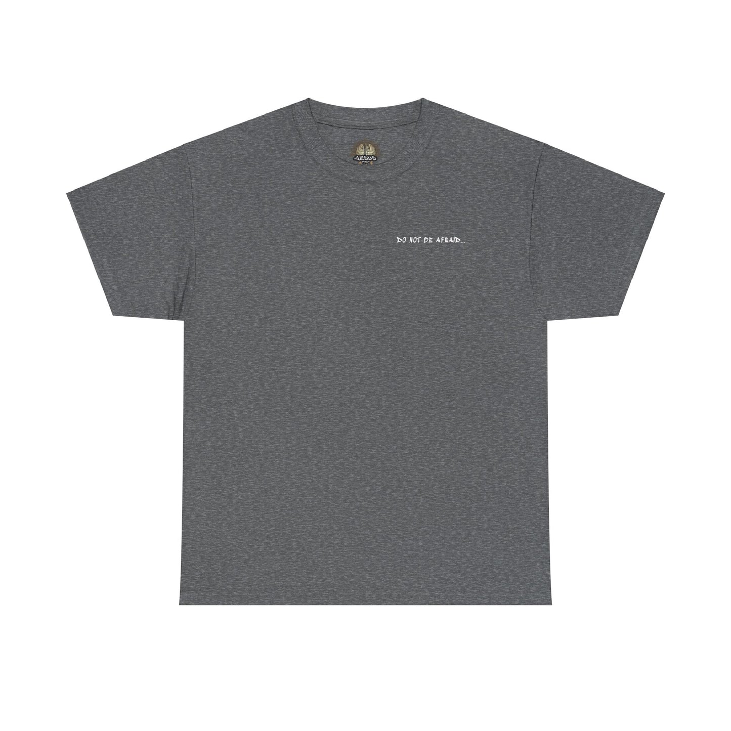 Unisex Heavy Cotton Tee - 'Do Not Be Afraid'