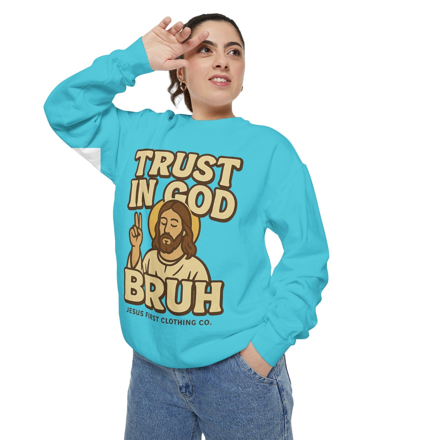 Trust in God Bruh Sweatshirt no hood