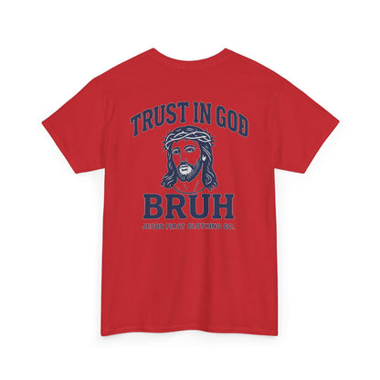 Trust in God BRUH T-Shirt