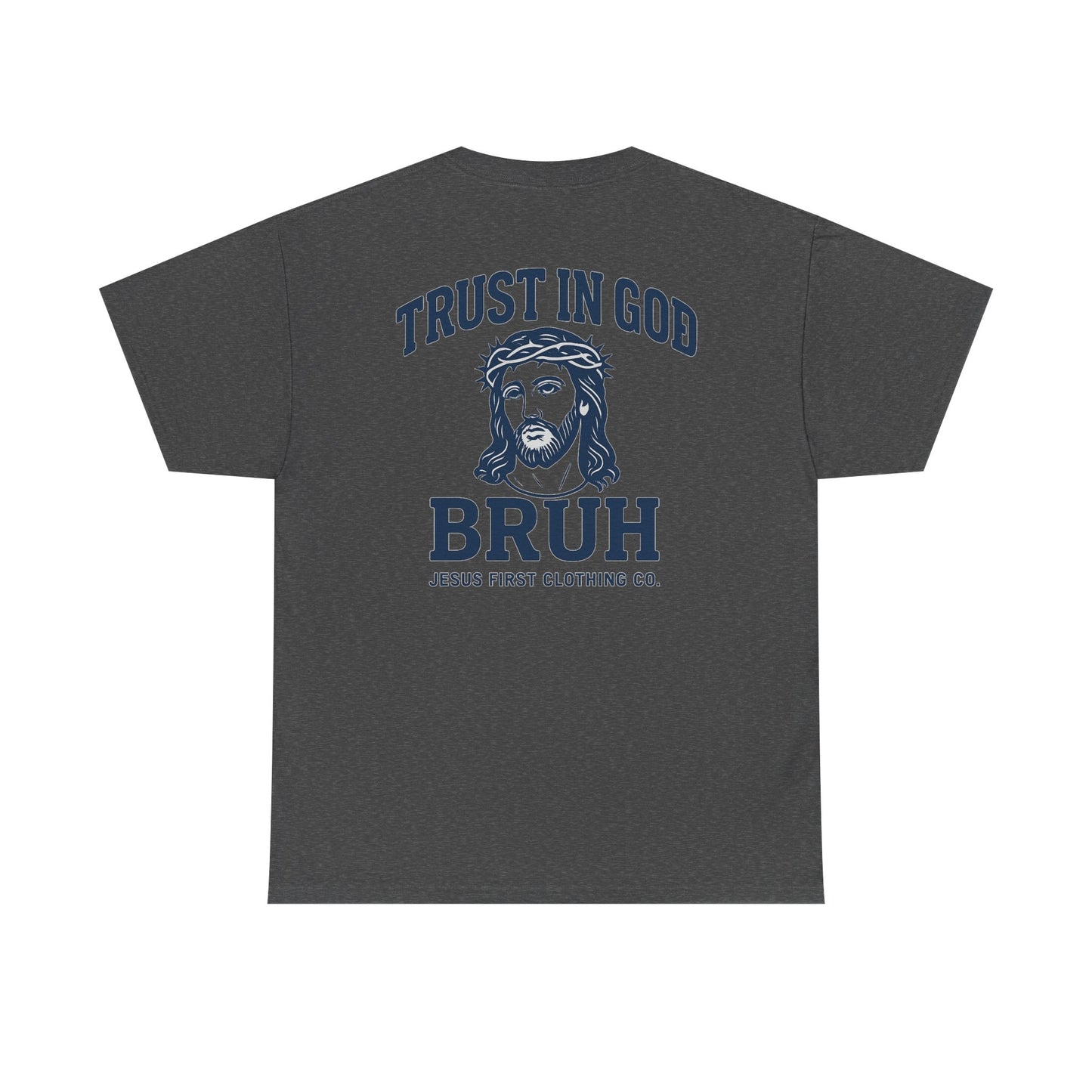 Trust in God BRUH T-Shirt