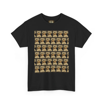 Trust in GOD, Bruh T‑Shirt