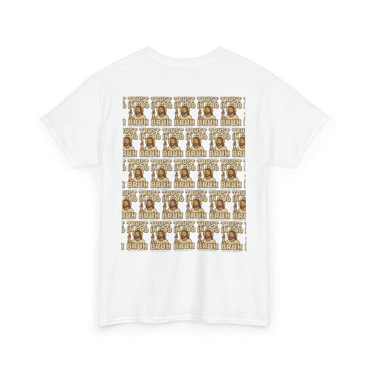 Trust in GOD, Bruh T‑Shirt