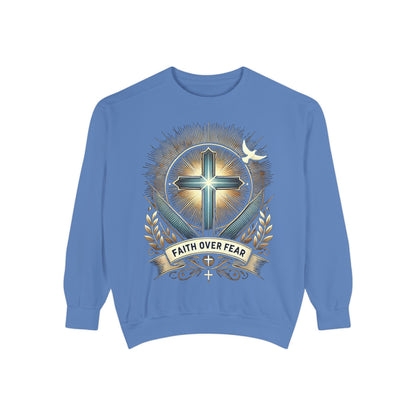 Faith Over Fear Unisex Garment-Dyed Sweatshirt