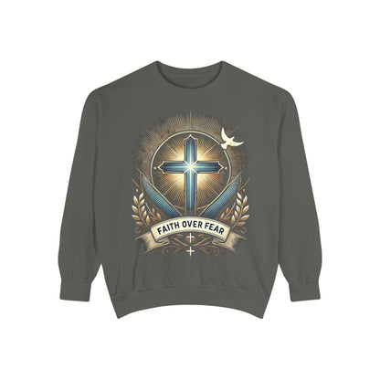 Faith Over Fear Unisex Garment-Dyed Sweatshirt