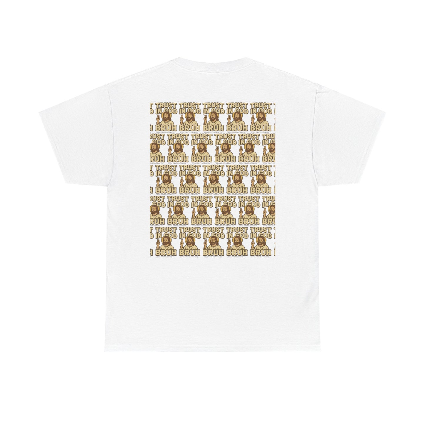 Trust in GOD, Bruh T‑Shirt