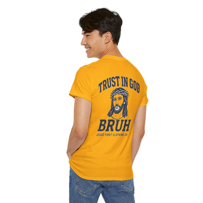 Trust in God BRUH T-Shirt