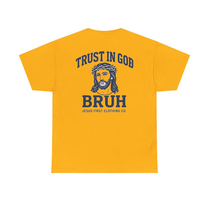 Trust in God BRUH T-Shirt