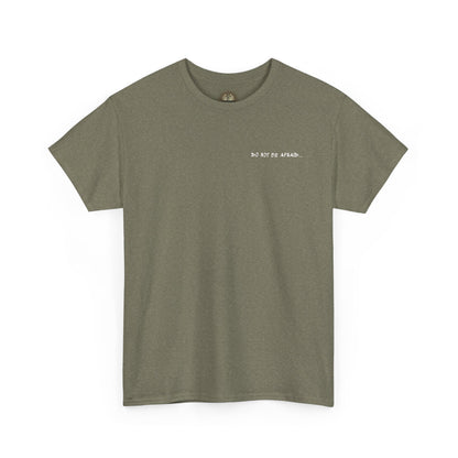 Unisex Heavy Cotton Tee - 'Do Not Be Afraid'