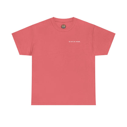 Unisex Heavy Cotton Tee - 'Do Not Be Afraid'