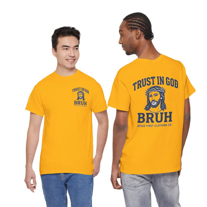 Trust in God BRUH T-Shirt