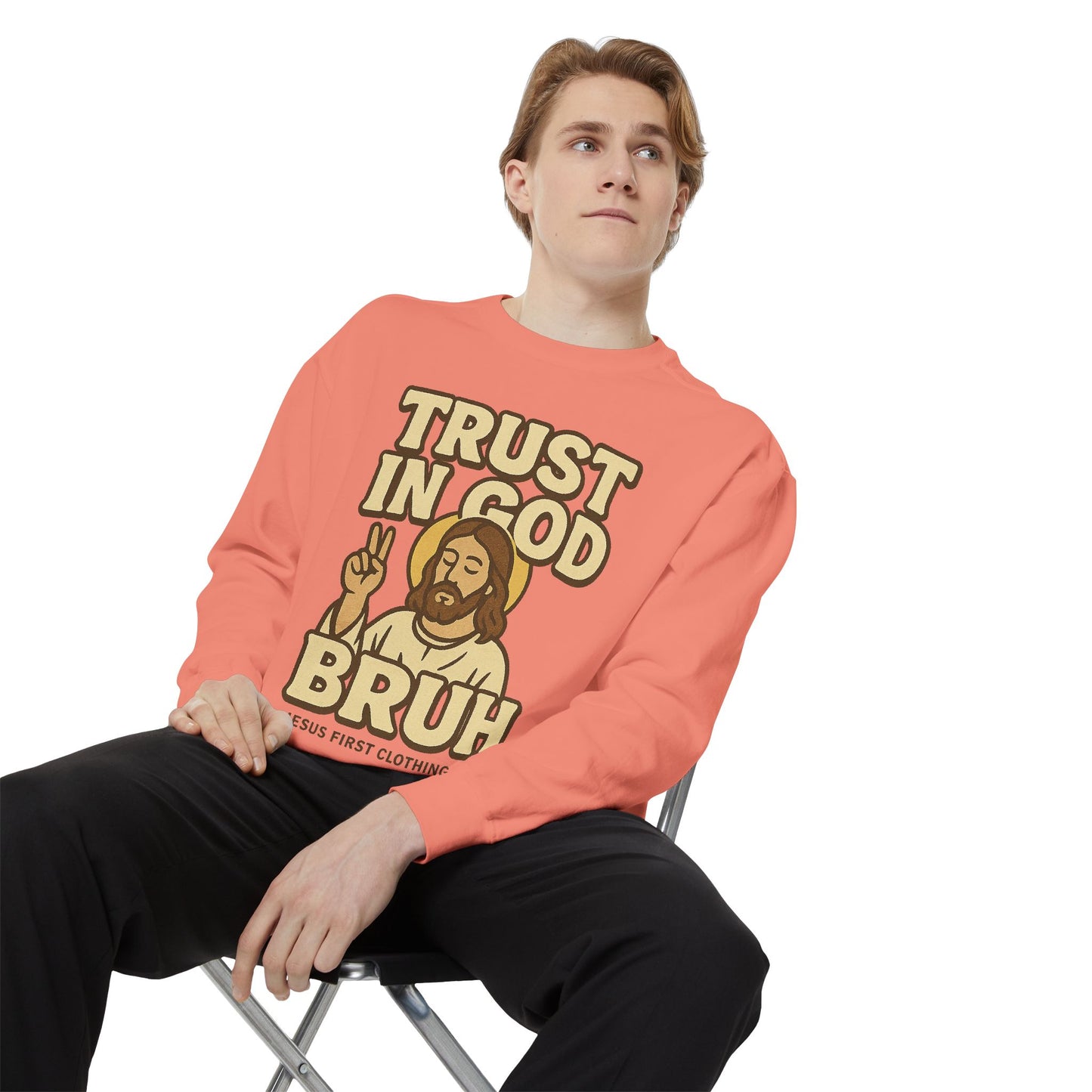 Trust in God Bruh Sweatshirt no hood