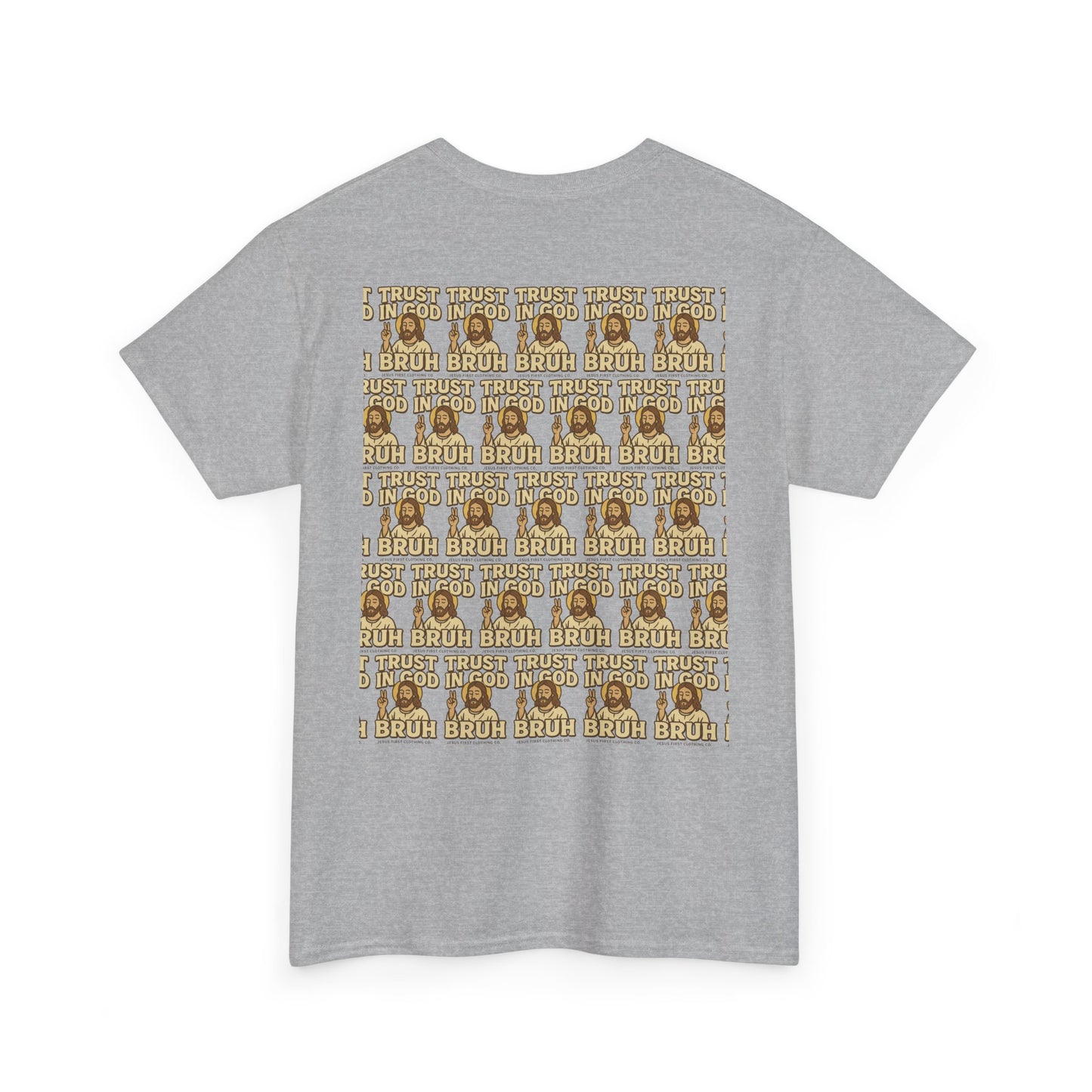 Trust in GOD, Bruh T‑Shirt