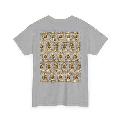 Trust in GOD, Bruh T‑Shirt