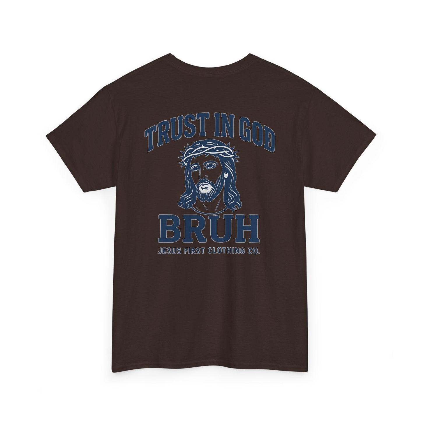 Trust in God BRUH T-Shirt
