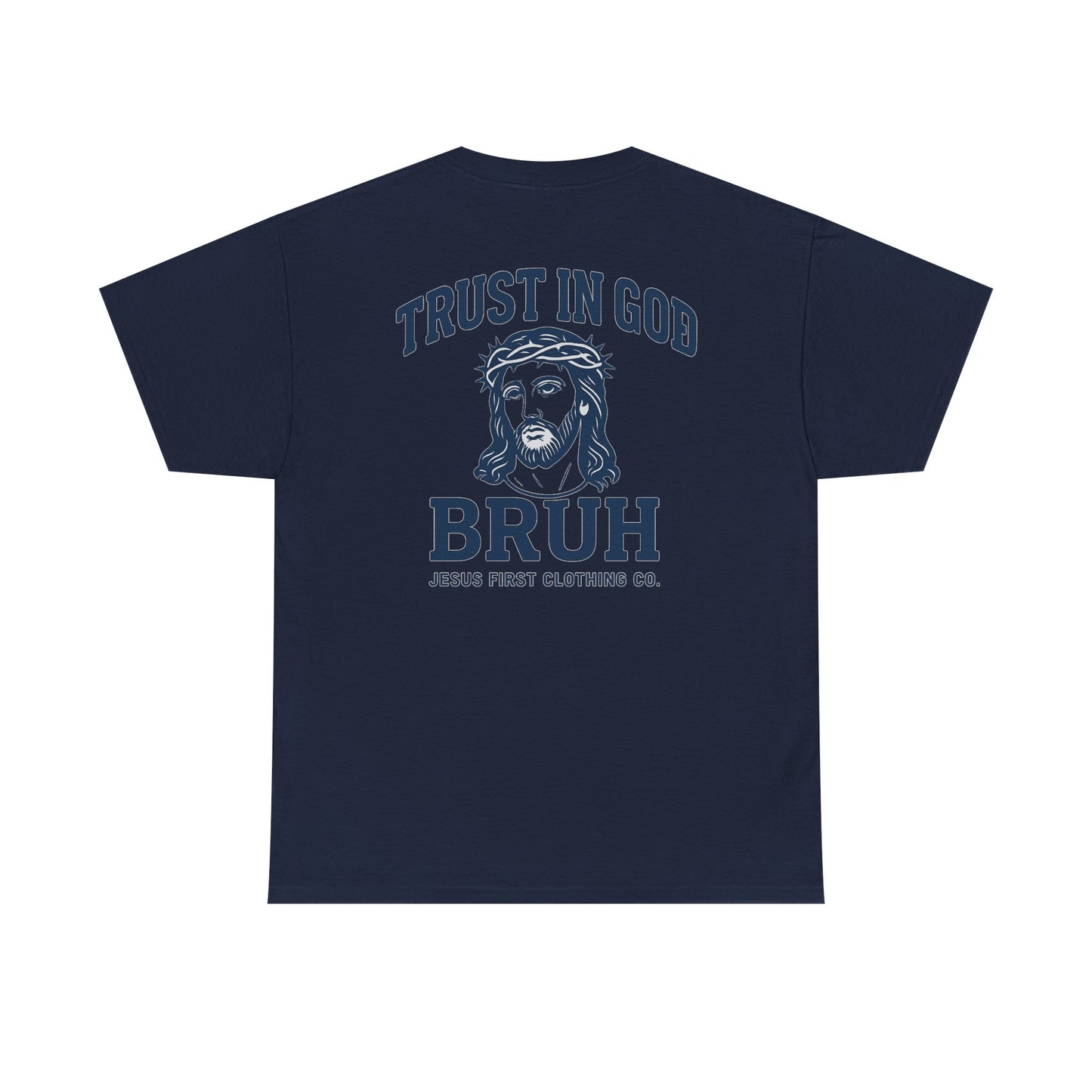 Trust in God BRUH T-Shirt