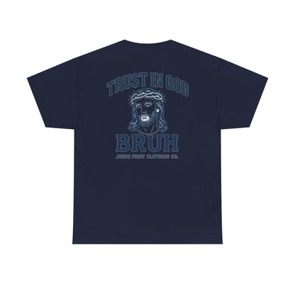 Trust in God BRUH T-Shirt