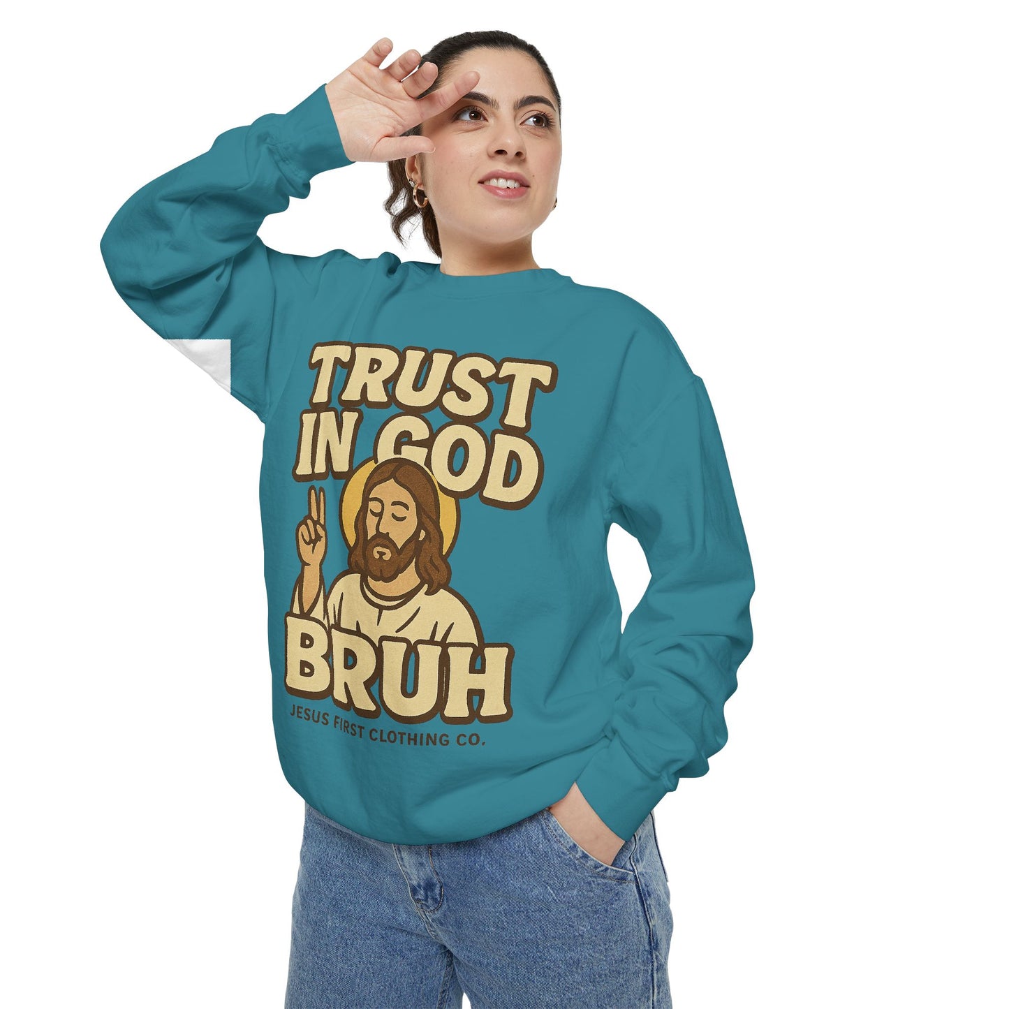 Trust in God Bruh Sweatshirt no hood