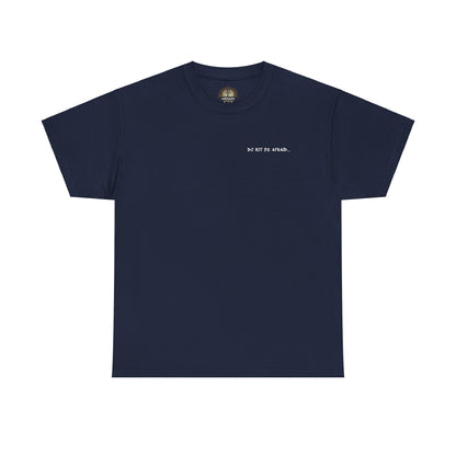 Unisex Heavy Cotton Tee - 'Do Not Be Afraid'