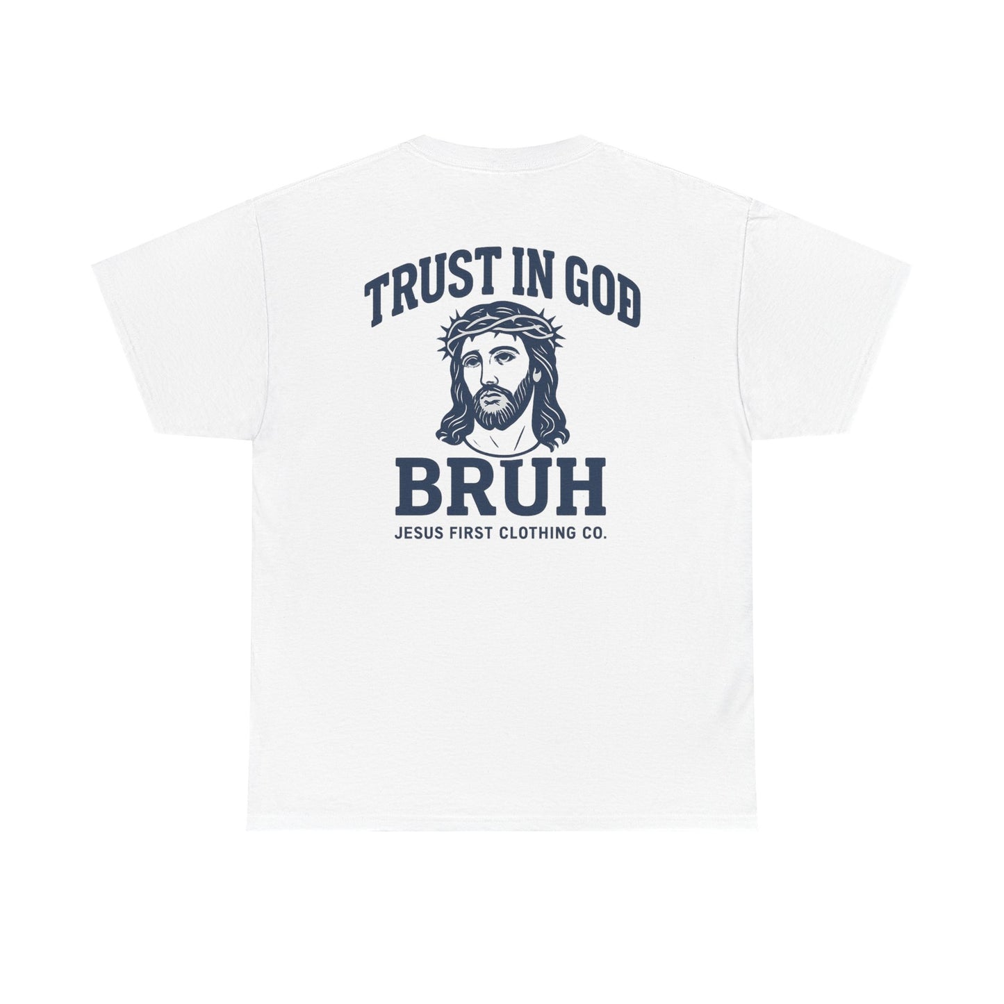 Trust in God BRUH T-Shirt