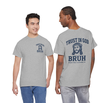 Trust in God BRUH T-Shirt