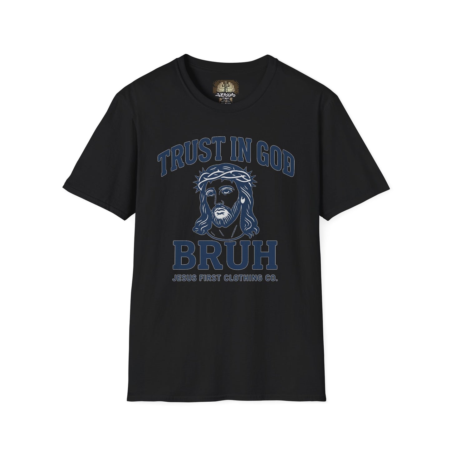 Trust in God Bruh Soft T-Shirt