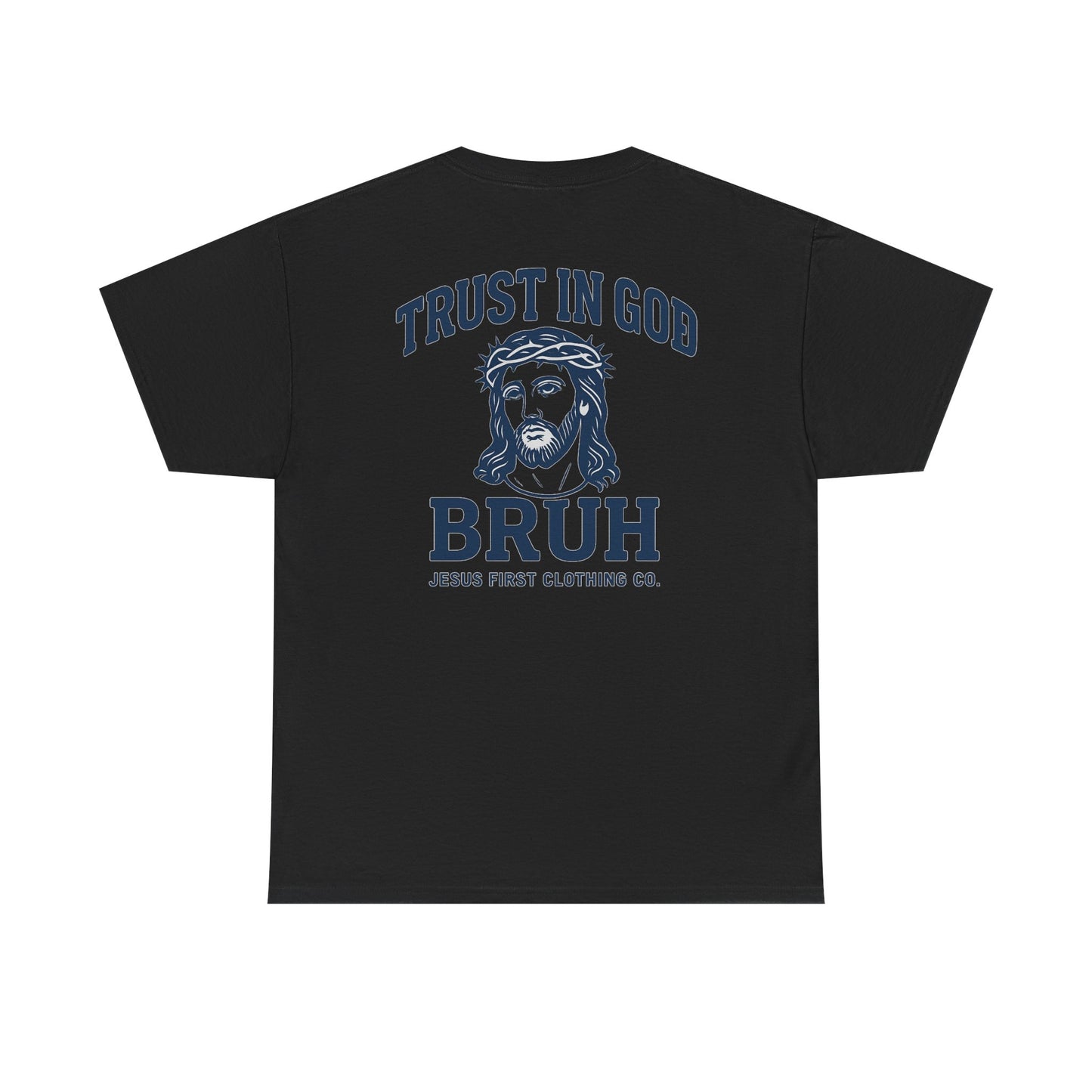 Trust in God BRUH T-Shirt
