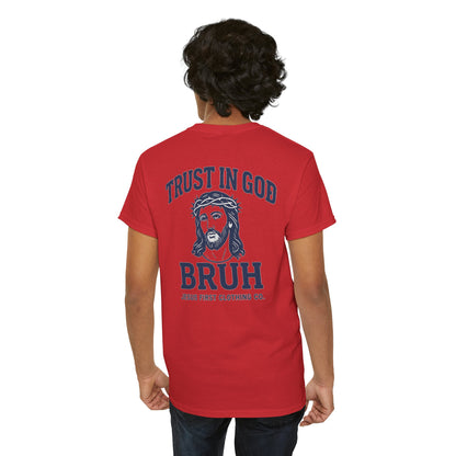 Trust in God BRUH T-Shirt