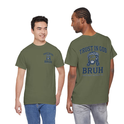 Trust in God BRUH T-Shirt