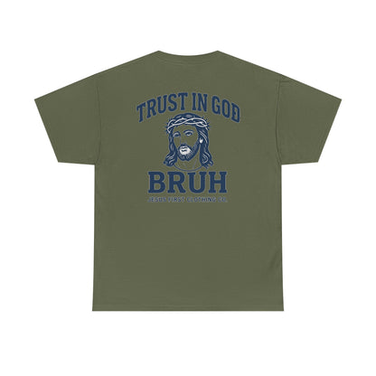 Trust in God BRUH T-Shirt
