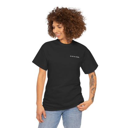 Unisex Heavy Cotton Tee - 'Do Not Be Afraid'