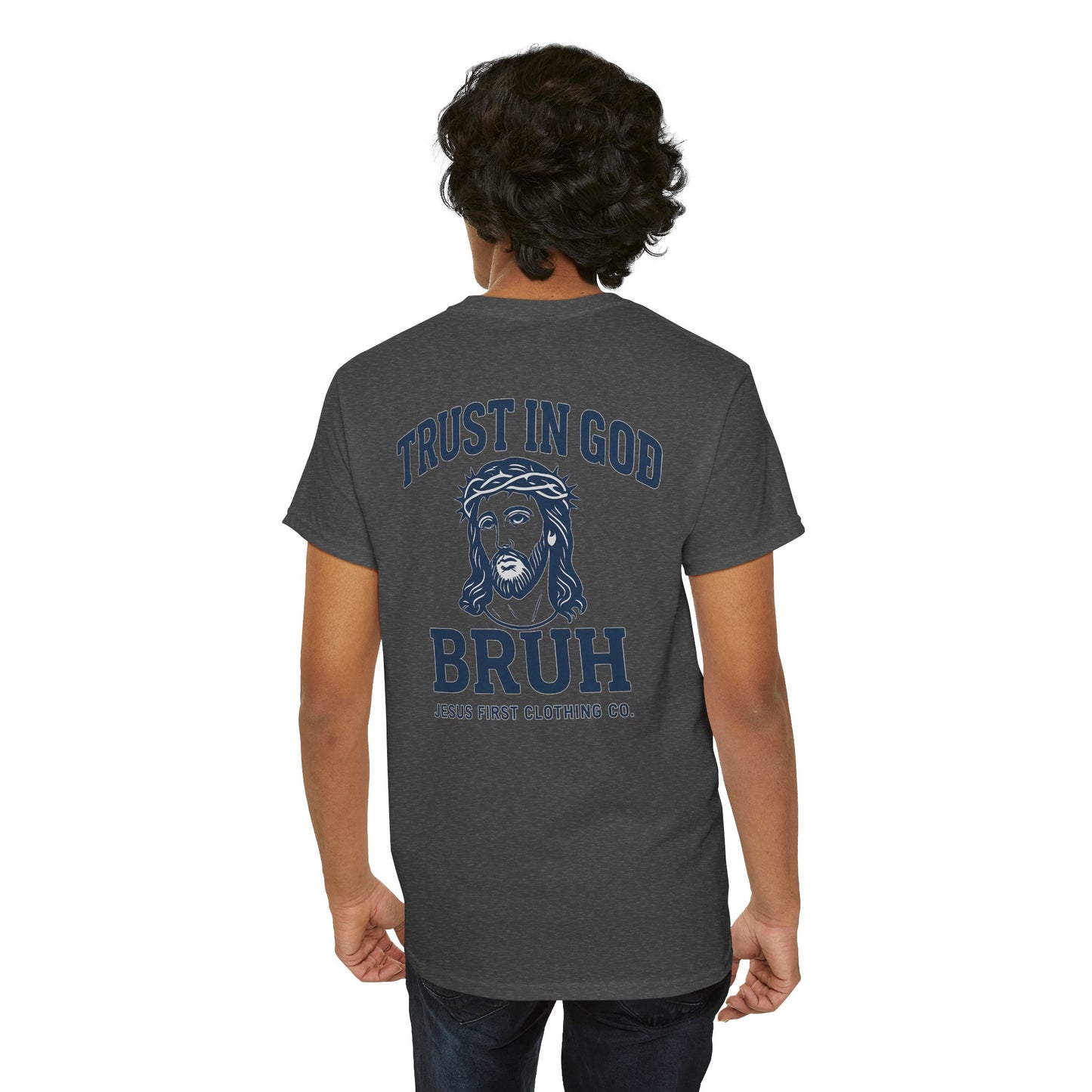 Trust in God BRUH T-Shirt
