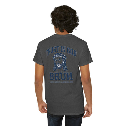 Trust in God BRUH T-Shirt