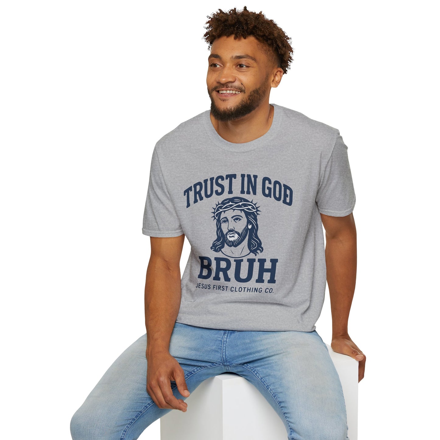 Trust in God Bruh Soft T-Shirt