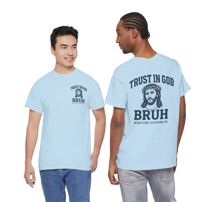 Trust in God BRUH T-Shirt