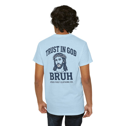 Trust in God BRUH T-Shirt