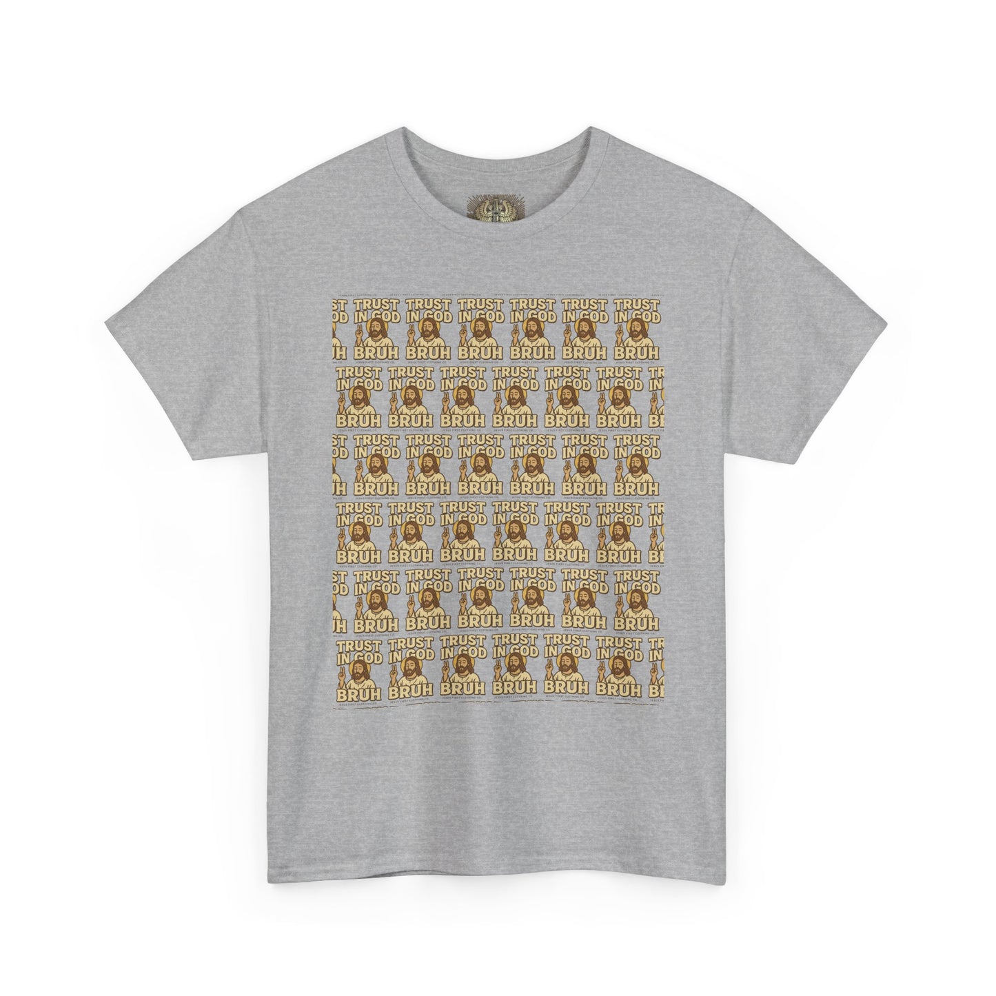 Trust in GOD, Bruh T‑Shirt