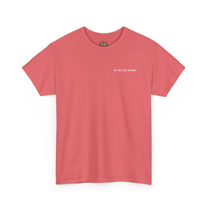 Unisex Heavy Cotton Tee - 'Do Not Be Afraid'