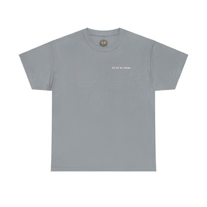 Unisex Heavy Cotton Tee - 'Do Not Be Afraid'