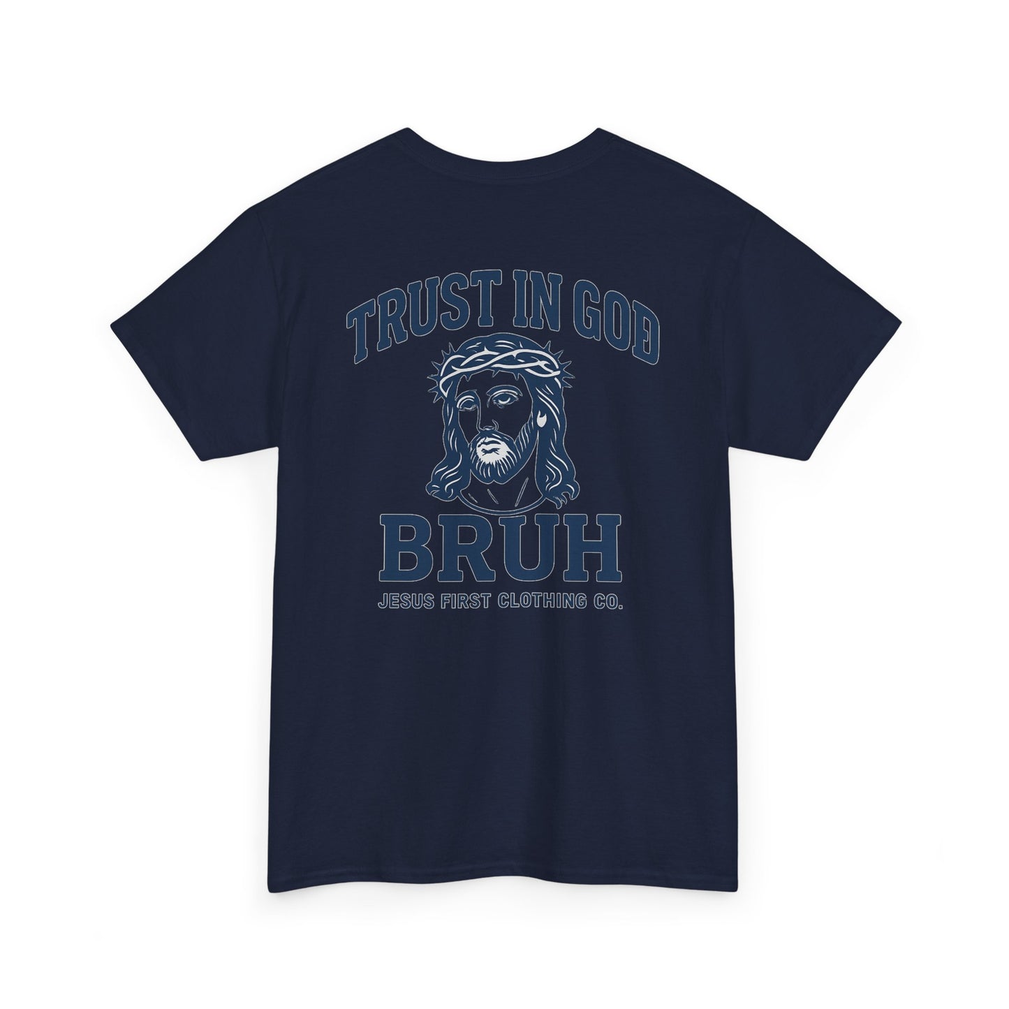 Trust in God BRUH T-Shirt