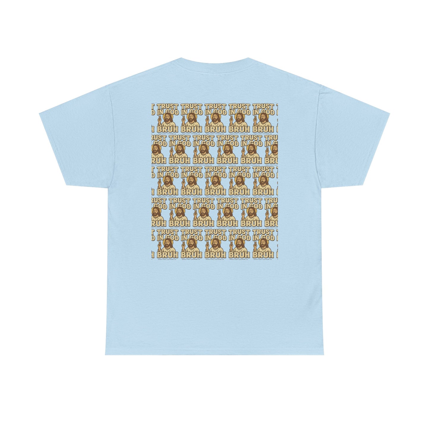 Trust in GOD, Bruh T‑Shirt