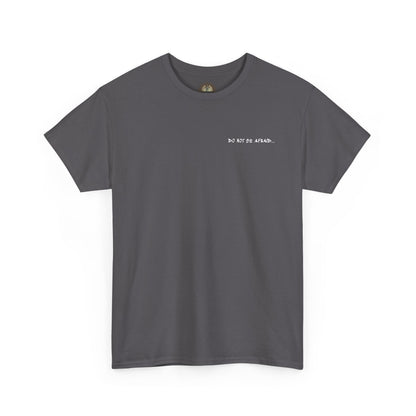 Unisex Heavy Cotton Tee - 'Do Not Be Afraid'