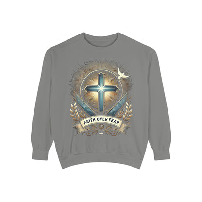 Faith Over Fear Unisex Garment-Dyed Sweatshirt