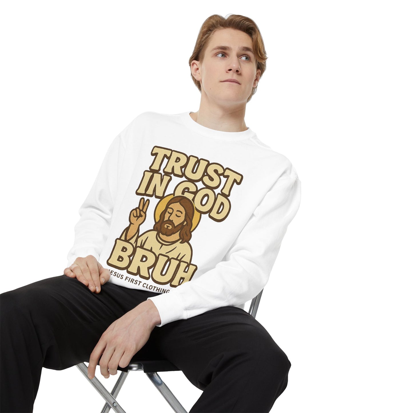 Trust in God Bruh Sweatshirt no hood