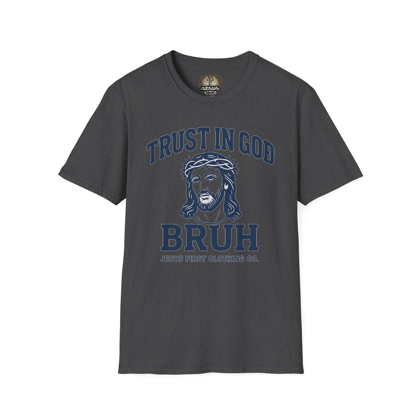 Trust in God Bruh Soft T-Shirt
