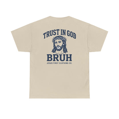 Trust in God BRUH T-Shirt