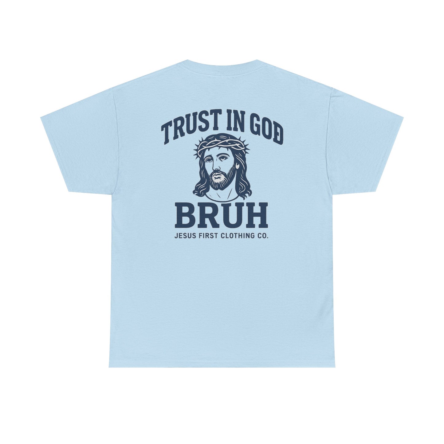 Trust in God BRUH T-Shirt