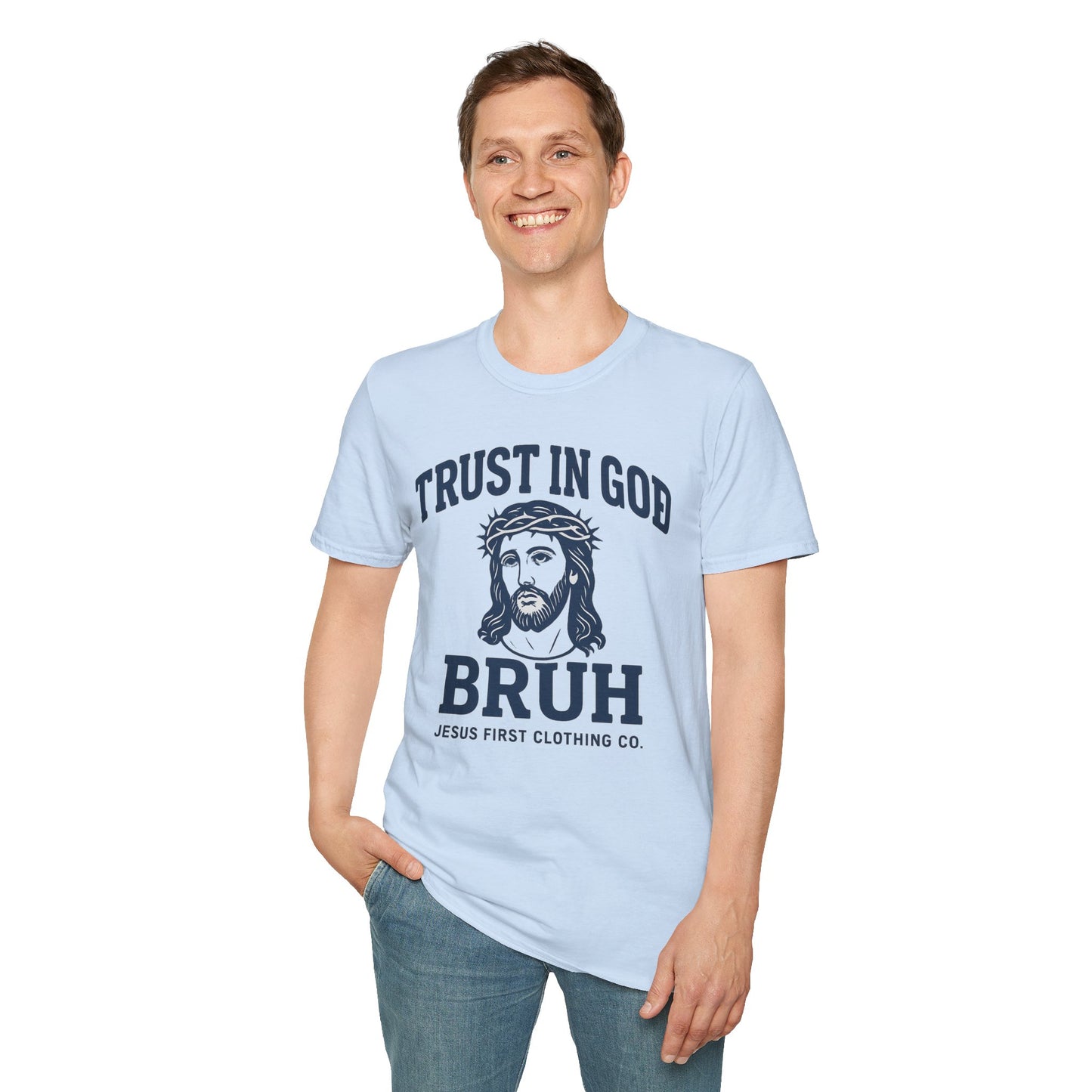 Trust in God Bruh Soft T-Shirt